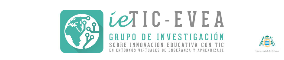 IETIC-EVEA – Grupo de Investigación sobre Innovación Educativa con TIC en Entornos Virtuales de Enseñanza y Aprendizaje- Universidad de Oviedo