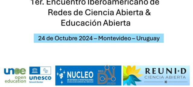 Primer Encuentro Iberoamericano de Redes de Ciencia Abierta y Educación